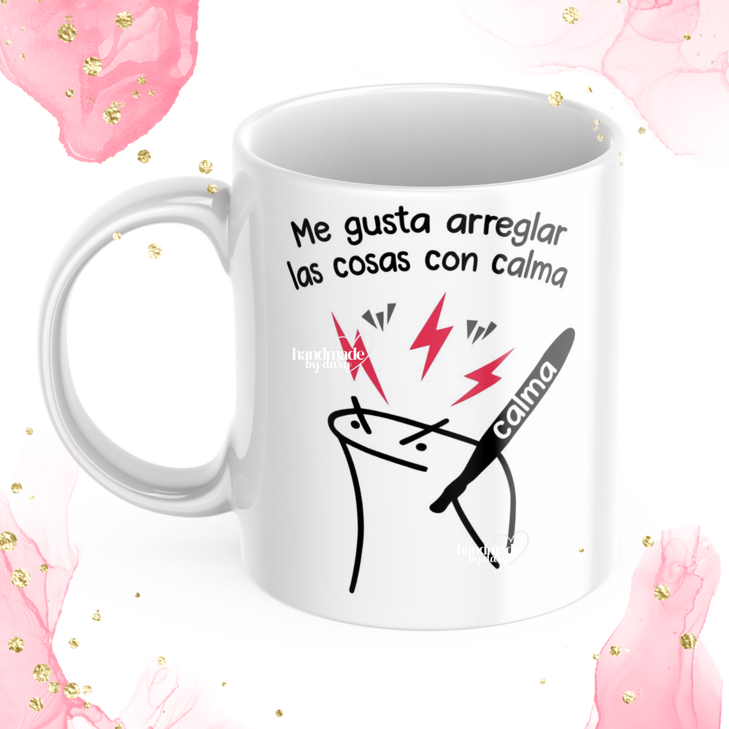 Taza "Me gusta resolver las cosas con calma"